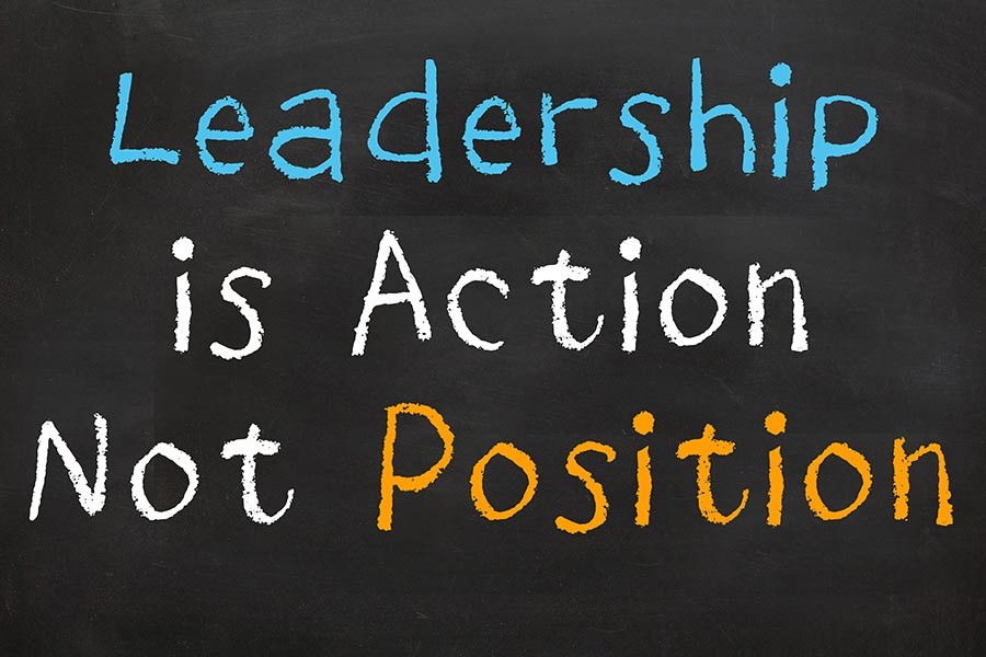 Leadership is action not position